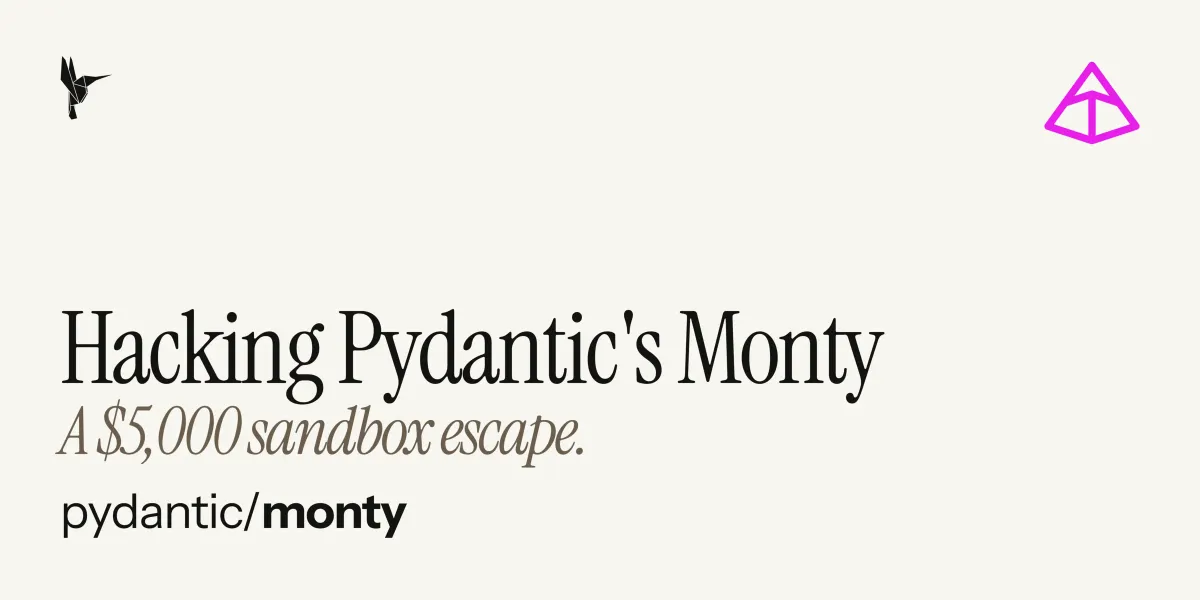 Pwning Pydantic's Monty: A $5K Sandbox Escape